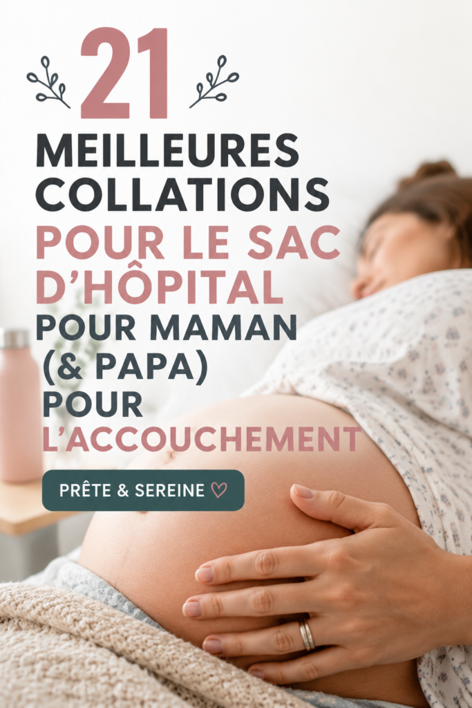 Une sélection de collations saines et gourmandes pour le sac de maternité.