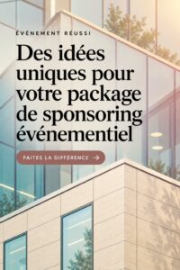 Image représentant des packages de parrainage créatifs pour des événements.