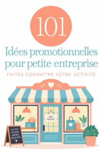 Idées promotionnelles pour petites entreprises avec un visuel attractif